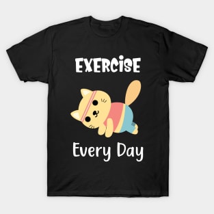 Exercise Every Day Cute Cat Gym Workout T-Shirt